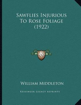 portada sawflies injurious to rose foliage (1922) (en Inglés)