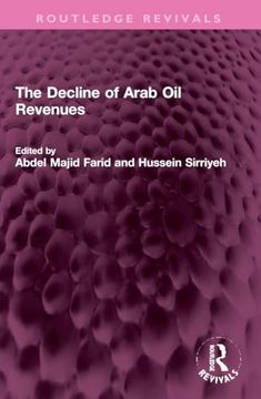 portada The Decline of Arab oil Revenues (Routledge Revivals) (en Inglés)