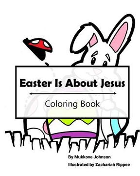 portada Easter Is About Jesus Coloring Book (en Inglés)