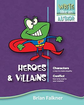 portada Heroes and Villains (Write Like an Author) (en Inglés)