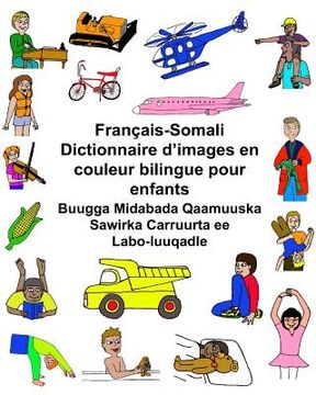 portada Français-Somali Dictionnaire d'images en couleur bilingue pour enfants Buugga Midabada Qaamuuska Sawirka Carruurta ee Labo-luuqadle (en Francés)