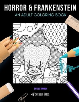 portada Horror & Frankenstein: AN ADULT COLORING BOOK: Horror & Frankenstein - 2 Coloring Books In 1 (en Inglés)