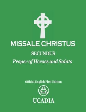 portada Missale Christus - Secundus: Proper of Heroes & Saints (en Inglés)