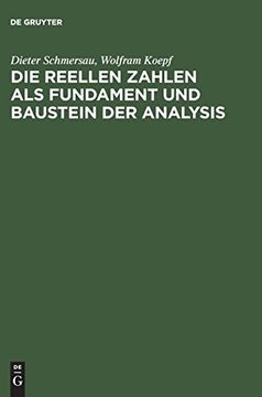 portada Die Reellen Zahlen als Fundament und Baustein der Analysis (en Alemán)