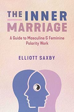 portada The Inner Marriage: A Guide to Masculine and Feminine Polarity Work 