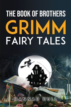 portada The Book Of Brothers Grimm Fairy Tales (en Inglés)