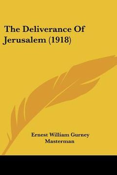 portada the deliverance of jerusalem (1918) (in English)