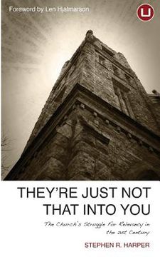 portada They're Just Not That Into You: The Church's Struggle for Relevancy In the 21st Century