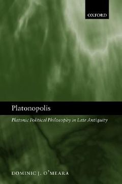 portada platonopolis: platonic political philosophy in late antiquity (en Inglés)