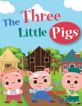 portada THE THREE LITTLE PIGS, The Story of the Three Pigs (en Inglés)