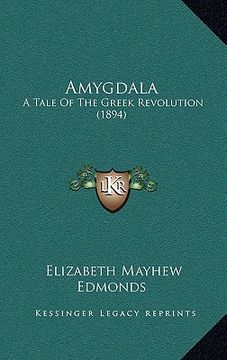 portada amygdala: a tale of the greek revolution (1894) (in English)