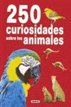 portada 250 curiosidades sobre los animales