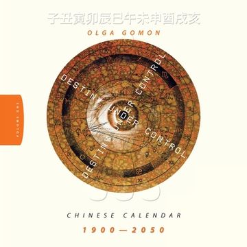 portada Destiny Under Control Volume 1: Chinese Calendar 1900 - 2050 (en Inglés)