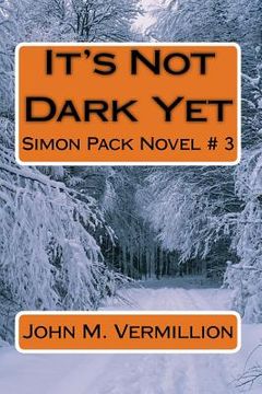 portada It's Not Dark Yet: Simon Pack Novel # 3 (in English)