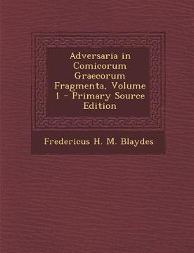 portada Adversaria in Comicorum Graecorum Fragmenta, Volume 1