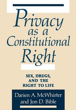 portada privacy as a constitutional right: sex, drugs, and the right to life (en Inglés)