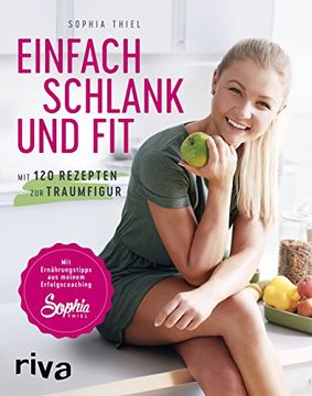 portada Einfach Schlank und Fit: Mit 120 Rezepten zur Traumfigur. Mit Ernährungstipps aus Meinem Erfolgscoaching. (in German)