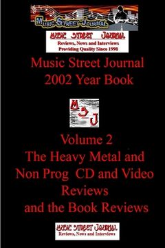 portada Music Street Journal: 2002 Year Book: Volume 2 - The Heavy Metal and Non Prog CD and Video Reviews and the Book Reviews (en Inglés)