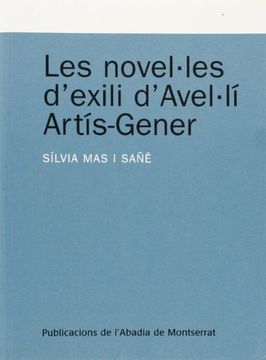 portada Les Novel·Les D'Exili D'Avel·Lí Artís-Gener (Textos i Estudis de Cultura Catalana) (en Catalá)
