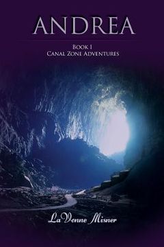portada Andrea: A Canal Zone Adventure Series (en Inglés)