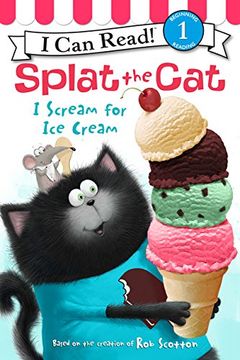 Splat the Cat: I Scream for Ice Cream (I Can Read Level 1) (en Inglés)