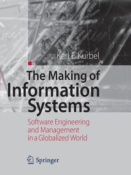 portada the making of information systems: software engineering and management in a globalized world (en Inglés)