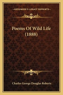 portada Poems Of Wild Life (1888) (in English)
