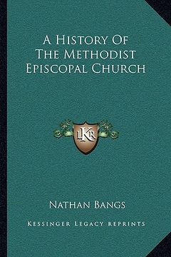 portada a history of the methodist episcopal church (en Inglés)