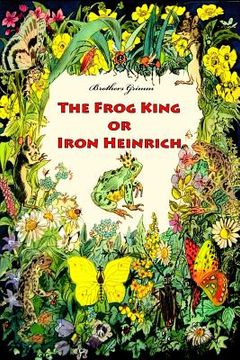 portada The Frog King or Iron Heinrich