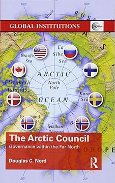 portada The Arctic Council: Governance Within the far North (Global Institutions) (en Inglés)
