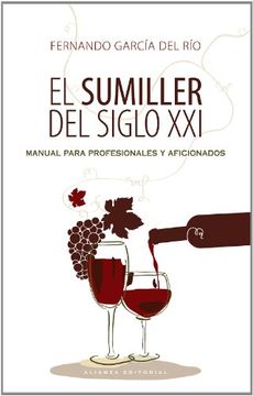 portada El sumiller del siglo XXI : manual para profesionales y aficionados (in Spanish)