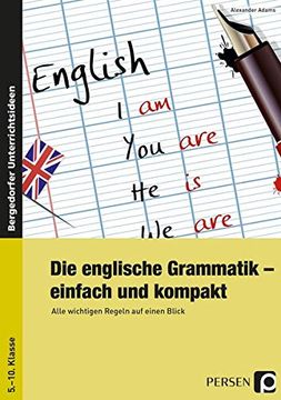 portada Die Englische Grammatik - Einfach und Kompakt: Alle Wichtigen Regeln auf Einen Blick (5. Bis 10. Klasse) (in German)