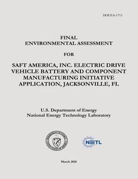 portada Final Environmental Assessment for Saft America, Inc., Electric Drive Vehicle Battery and Component Manufacturing Initiative Application, Jacksonville