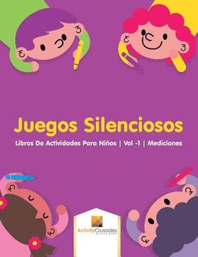 portada Juegos Silenciosos: Libros de Actividades Para Niños | vol -1 | Mediciones (in Spanish)