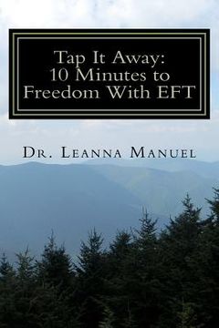 portada tap it away: 10 minutes to freedom with eft (in English)