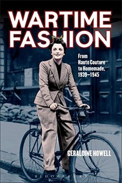 portada Wartime Fashion: From Haute Couture to Homemade, 1939-1945. By Geraldine Howell (en Inglés)