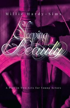 portada Sleeping Beauty: A Play: A Play in Two Acts for Young Actors (en Inglés)