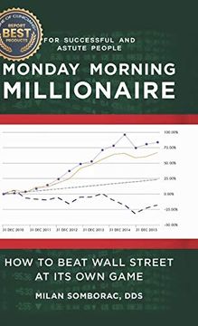 portada Monday Morning Millionaire: How to Beat Wall Street at its own Game (en Inglés)