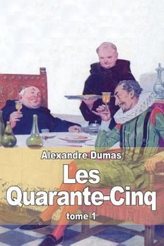 portada Les Quarante-Cinq: Tome 1 (en Francés)
