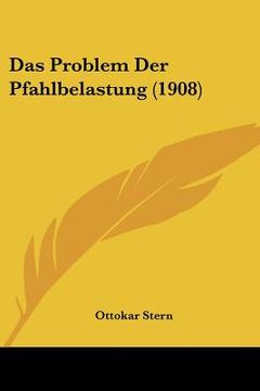 portada Das Problem Der Pfahlbelastung (1908) (in German)