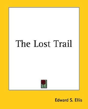 portada the lost trail (in English)