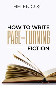 portada How to Write Page-Turning Fiction: Advice to Authors Book 3 (in English)