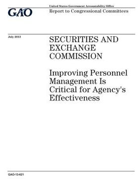 portada Securities and Exchange Commission: improving personnel management is critical for agencys effectiveness: report to congressional committees. (en Inglés)