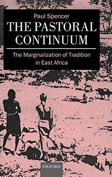 portada The Pastoral Continuum: The Marginalization of Tradition in East Africa (Oxford Studies in Social and Cultural Anthropology) (en Inglés)