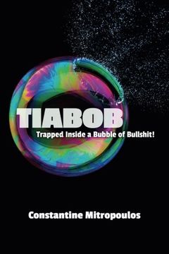 portada Tiabob: Trapped Inside a Bubble of Bullshit!