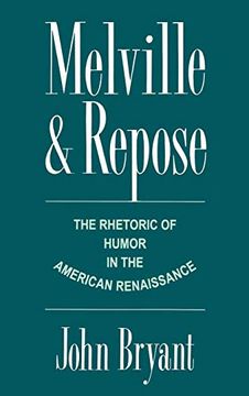 portada Melville and Repose: The Rhetoric of Humor in the American Renaissance (in English)