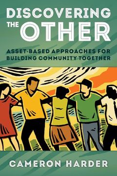 portada Discovering the Other: Asset-Based Approaches for Building Community Together