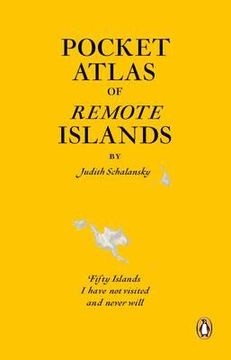 portada pocket atlas of remote islands: fifty islands i have not visited and never will. by judith schalansky (en Inglés)