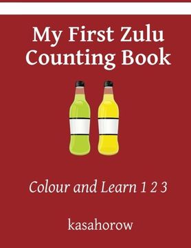 portada My First Zulu Counting Book: Colour and Learn 1 2 3 (Zulu kasahorow)