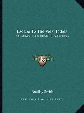 portada escape to the west indies: a guid to the islands of the caribbean (in English)